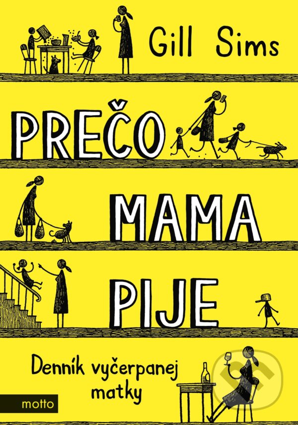 Kniha: Prečo mama pije (Gill Sims). Lindeni, 2018 Kniha: Prečo mama pije (Gill Sims). Lindeni, 2018