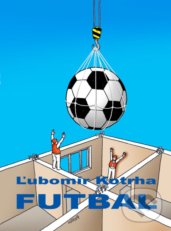 E-kniha: Futbal (Ľubomír Kotrha). Ľubomír Kotrha E-kniha: Futbal (Ľubomír Kotrha). Ľubomír Kotrha