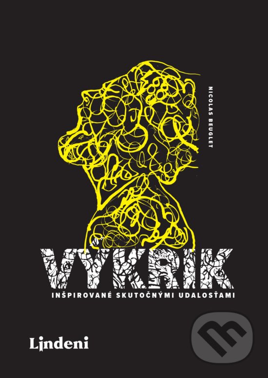 Kniha: Výkrik (Nicolas Beuglet). Lindeni, 2018 Kniha: Výkrik (Nicolas Beuglet). Lindeni, 2018