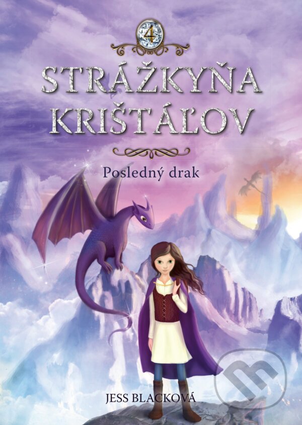 Kniha: Strážkyňa krištáľov: Posledný drak (Jess Black). CPRESS, 2018 Kniha: Strážkyňa krištáľov: Posledný drak (Jess Black). CPRESS, 2018