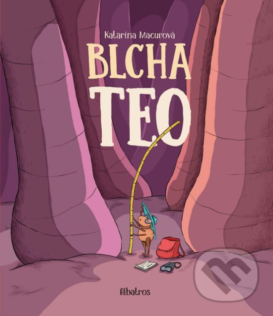 Kniha: Blcha Teo (Katarína Macurová). Albatros SK, 2018 Kniha: Blcha Teo (Katarína Macurová). Albatros SK, 2018