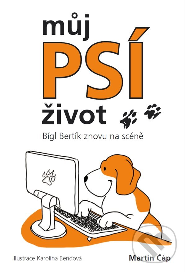 Kniha: Múj psí život (Martin Čáp). Grada, 2018 Kniha: Múj psí život (Martin Čáp). Grada, 2018