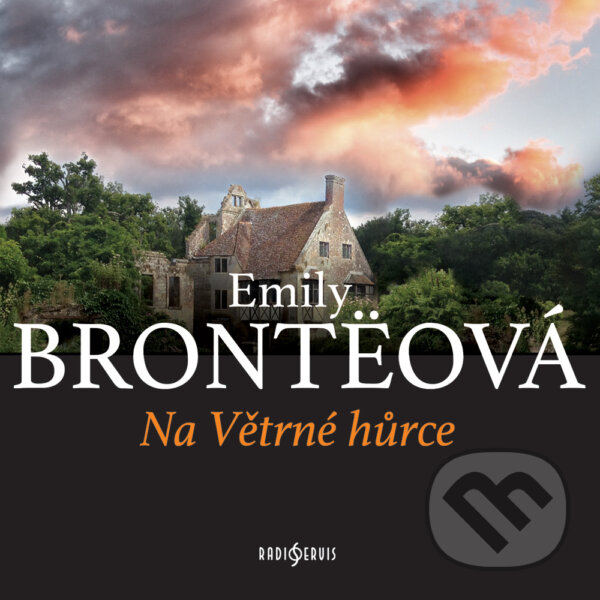 Audiokniha: Na Větrné hůrce (Emily Bronte). Radioservis, 2016 Audiokniha: Na Větrné hůrce (Emily Bronte). Radioservis, 2016