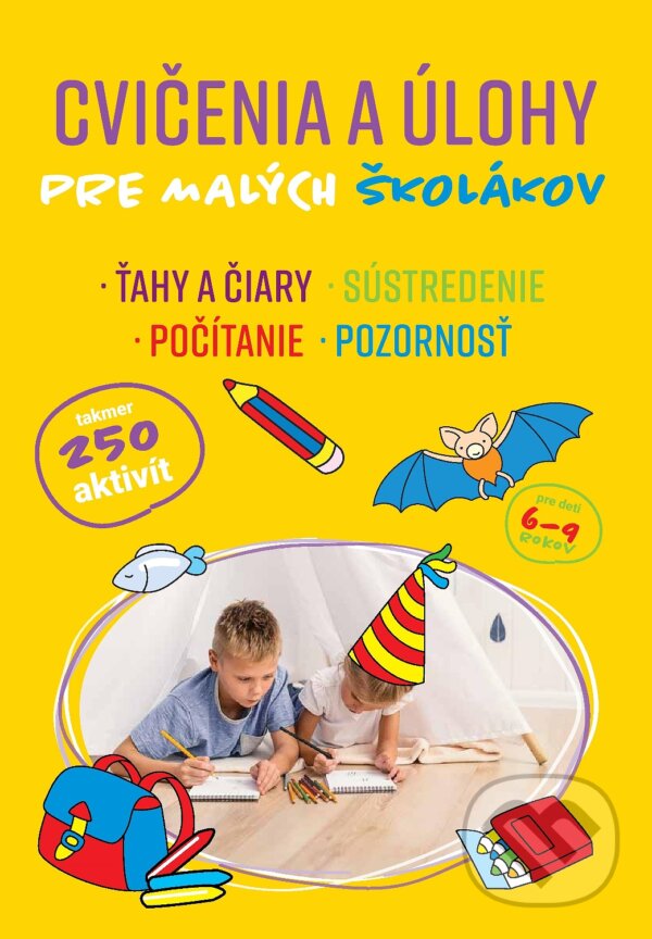 Kniha: Cvičenia a úlohy pre malých školákov (SUN). SUN, 2018 Kniha: Cvičenia a úlohy pre malých školákov (SUN). SUN, 2018