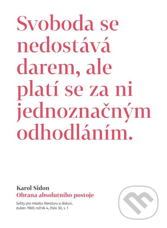 E-kniha: Obrana absolutního postoje (Karol Sidon). Akropolis, 2025 E-kniha: Obrana absolutního postoje (Karol Sidon). Akropolis, 2025
