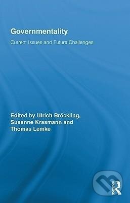 Kniha: Governmentality (Ulrich Bröckling). Routledge, 2010 Kniha: Governmentality (Ulrich Bröckling). Routledge, 2010