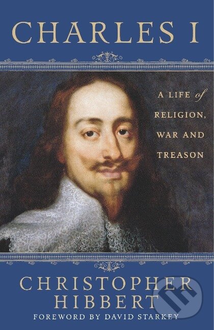 Kniha: Charles I (Christopher Hibbert). , 2007 Kniha: Charles I (Christopher Hibbert). , 2007