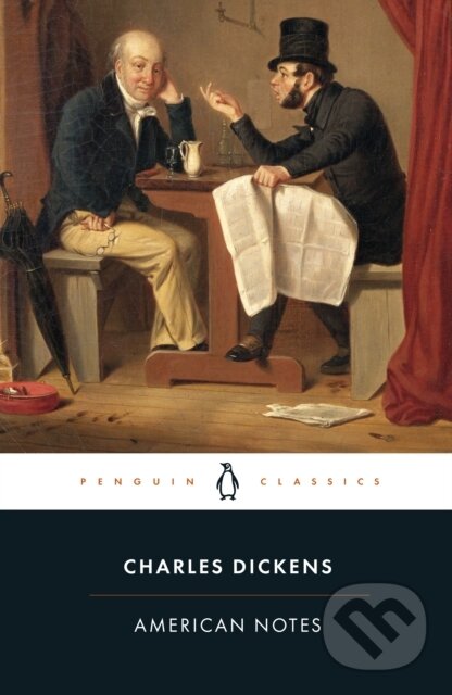 Kniha: American Notes (Charles Dickens). Penguin Classics, 2000 Kniha: American Notes (Charles Dickens). Penguin Classics, 2000