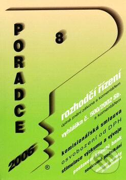 Kniha: Poradce 08/2006 (Eugenie Dokoupilová a Marián Kandrik). Poradce s.r.o., 2006 Kniha: Poradce 08/2006 (Eugenie Dokoupilová a Marián Kandrik). Poradce s.r.o., 2006