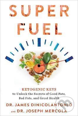 Kniha: Superfuel (Joseph Mercola). Hay House, 2019 Kniha: Superfuel (Joseph Mercola). Hay House, 2019