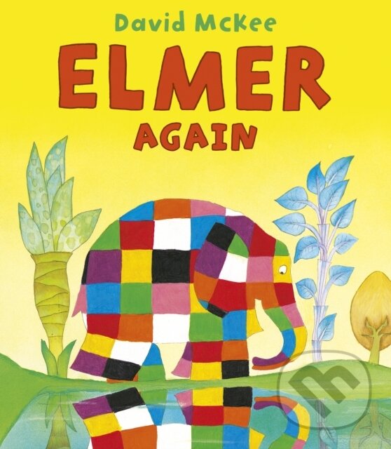 Kniha: Elmer Again (David Mckee). Andersen, 2010 Kniha: Elmer Again (David Mckee). Andersen, 2010