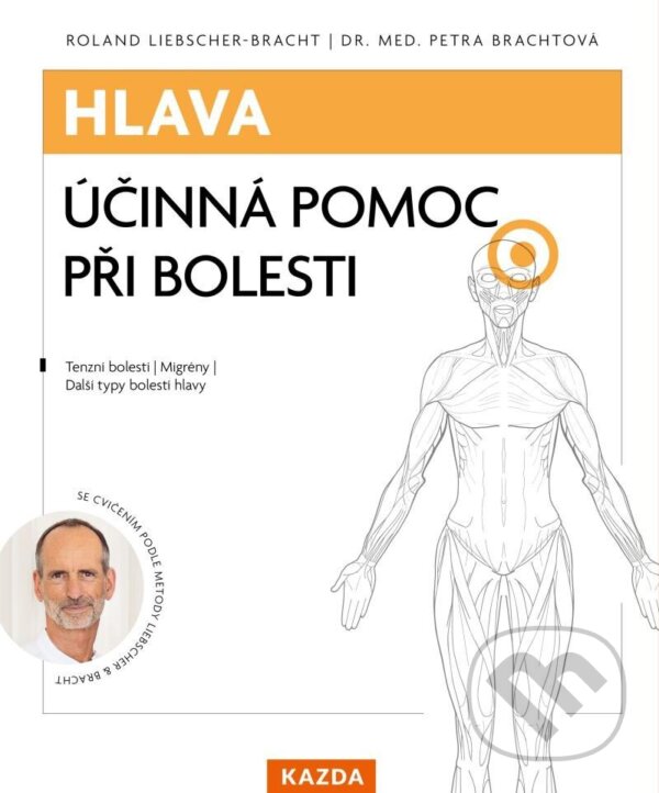 Kniha: Hlava (Roland Liebscher-Bracht a Petra Bracht). Nakladatelství KAZDA, 2025 Kniha: Hlava (Roland Liebscher-Bracht a Petra Bracht). Nakladatelství KAZDA, 2025