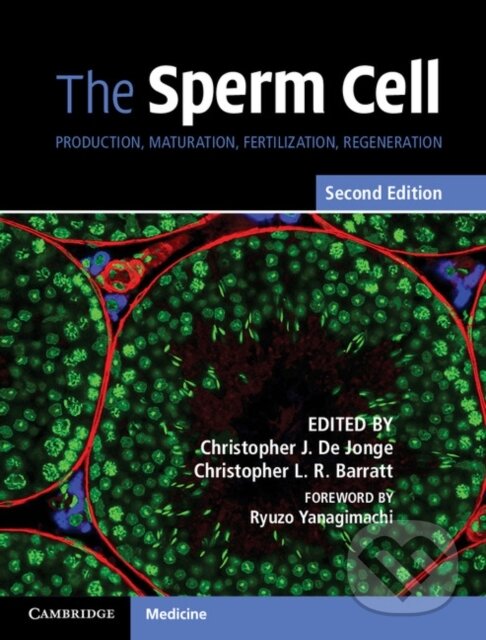 Kniha: The Sperm Cell (Christopher J. De Jonge a Christopher L.R. Barratt). Cambridge University Press, 2017 Kniha: The Sperm Cell (Christopher J. De Jonge a Christopher L.R. Barratt). Cambridge University Press, 2017