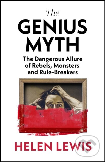 Kniha: The Genius Myth (Helen Lewis). Vintage, 2025 Kniha: The Genius Myth (Helen Lewis). Vintage, 2025