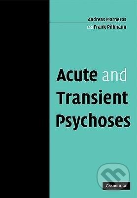Kniha: Acute and Transient Psychoses (Andreas Marneros). Cambridge University Press, 2009 Kniha: Acute and Transient Psychoses (Andreas Marneros). Cambridge University Press, 2009