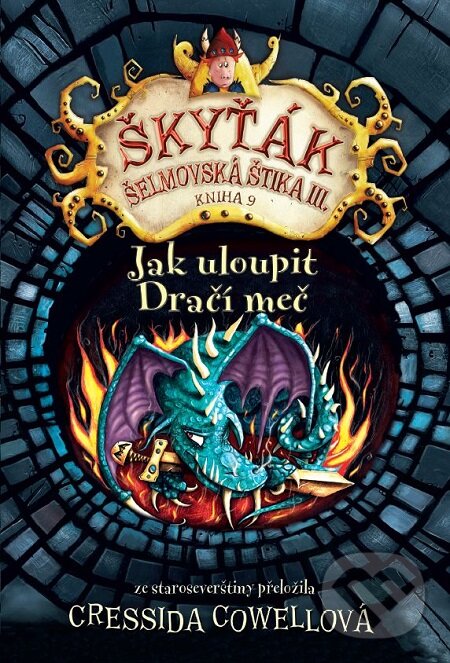 E-kniha: Jak uloupit dračí meč (Cressida Cowell). Slovart CZ, 2017 E-kniha: Jak uloupit dračí meč (Cressida Cowell). Slovart CZ, 2017