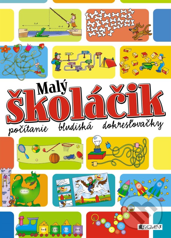 Kniha: Malý školáčik (Fragment). Fragment, 2018 Kniha: Malý školáčik (Fragment). Fragment, 2018