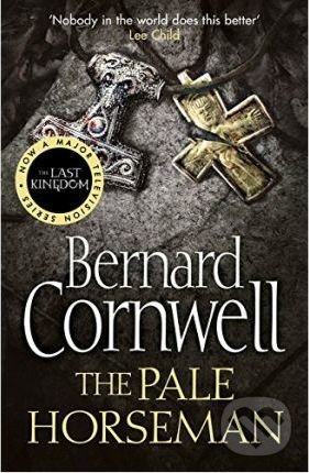 Kniha: The Pale Horseman (Bernard Cornwell). HarperCollins, 2009 Kniha: The Pale Horseman (Bernard Cornwell). HarperCollins, 2009