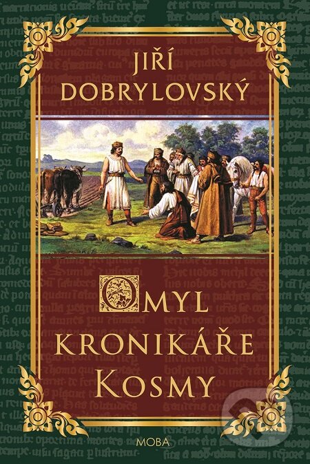 E-kniha: Omyl kronikáře Kosmy (Jiří Dobrylovský). Moba, 2018 E-kniha: Omyl kronikáře Kosmy (Jiří Dobrylovský). Moba, 2018