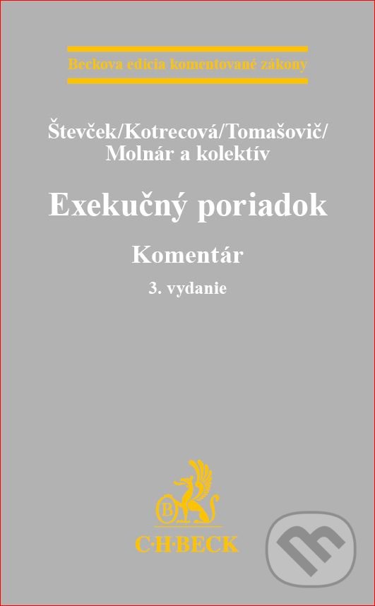 Kniha: Exekučný poriadok (Autorský kolektív). C. H. Beck SK, 2018 Kniha: Exekučný poriadok (Autorský kolektív). C. H. Beck SK, 2018