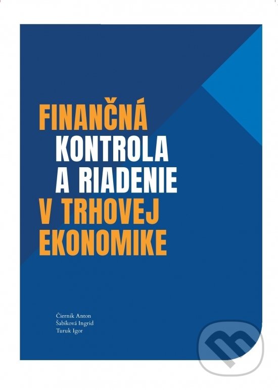 Finančná kontrola a riadenie v trhovej ekonomike - Kolektív, Milliard Media, 2018