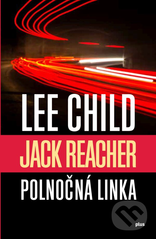 E-kniha: Polnočná linka (Lee Child). Plus, 2018 E-kniha: Polnočná linka (Lee Child). Plus, 2018