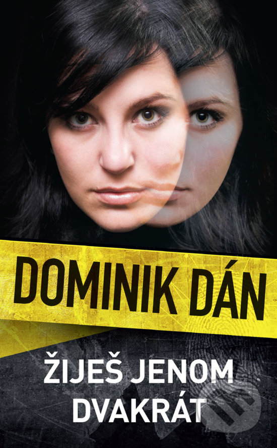 Kniha: Žiješ jenom dvakrát (Dominik Dán). Slovart CZ, 2018 Kniha: Žiješ jenom dvakrát (Dominik Dán). Slovart CZ, 2018