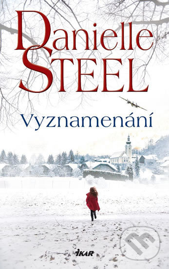 Kniha: Vyznamenání (Danielle Steel). Ikar CZ, 2018 Kniha: Vyznamenání (Danielle Steel). Ikar CZ, 2018