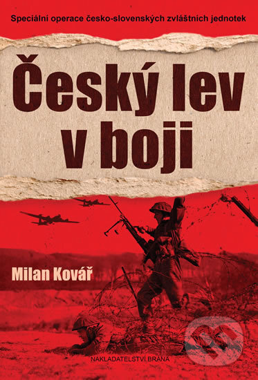 Kniha: Český lev v boji (Milan Kovář). Brána, 2018 Kniha: Český lev v boji (Milan Kovář). Brána, 2018