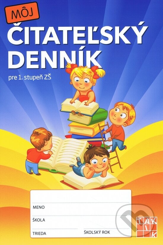 Kniha: Môj čitateľský denník pre 1. stupeň ZŠ (Autorský kolektív). Taktik, 2018 Kniha: Môj čitateľský denník pre 1. stupeň ZŠ (Autorský kolektív). Taktik, 2018