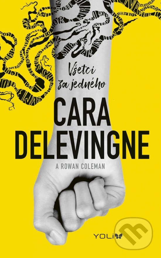 Kniha: Všetci za jedného (Cara Delevingne a Rowan Coleman). YOLi, 2018 Kniha: Všetci za jedného (Cara Delevingne a Rowan Coleman). YOLi, 2018