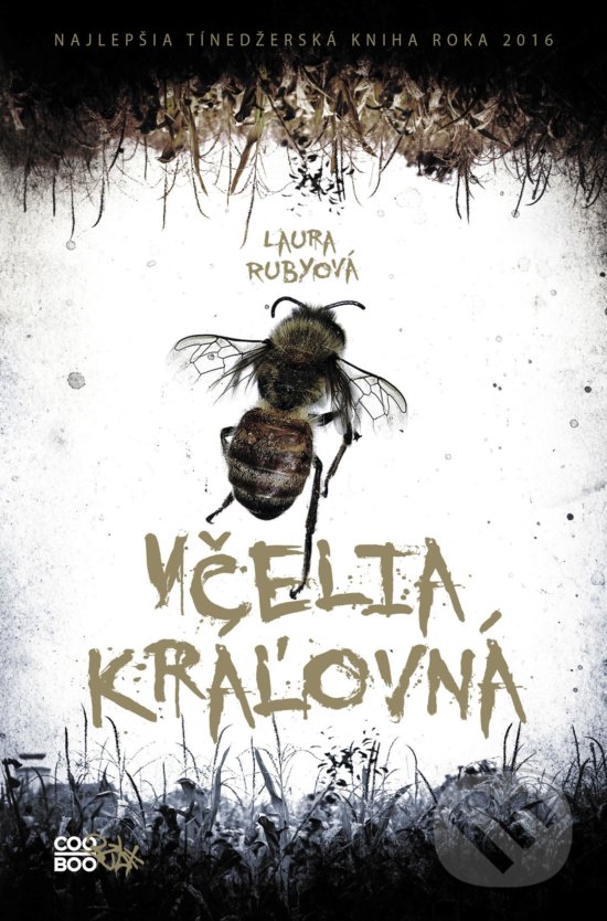 Kniha: Včelia kráľovná (Laura Ruby). CooBoo SK, 2018 Kniha: Včelia kráľovná (Laura Ruby). CooBoo SK, 2018