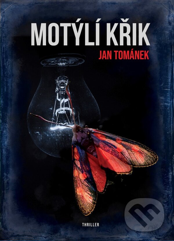 Kniha: Motýlí křik (Jan Tománek). XYZ, 2018 Kniha: Motýlí křik (Jan Tománek). XYZ, 2018