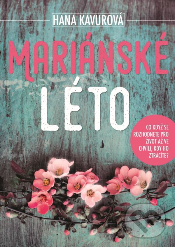 Kniha: Mariánské léto (Hana Kavurová). XYZ, 2018 Kniha: Mariánské léto (Hana Kavurová). XYZ, 2018