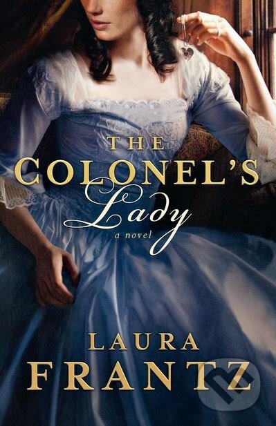 Kniha: The Colonel's Lady (Laura Frantz). Revell Books, 2011 Kniha: The Colonel's Lady (Laura Frantz). Revell Books, 2011