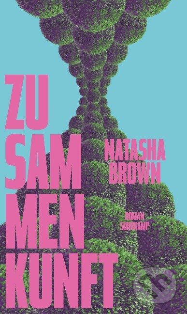 Kniha: Zusammenkunft (Natasha Brown). Suhrkamp, 2022 Kniha: Zusammenkunft (Natasha Brown). Suhrkamp, 2022