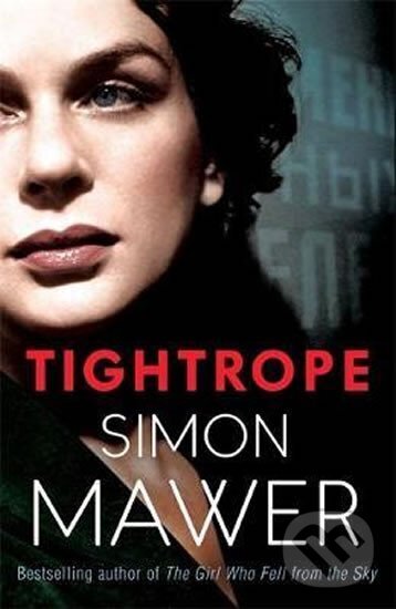 Kniha: Tightrope (Simon Mawer). Little, Brown, 2015 Kniha: Tightrope (Simon Mawer). Little, Brown, 2015