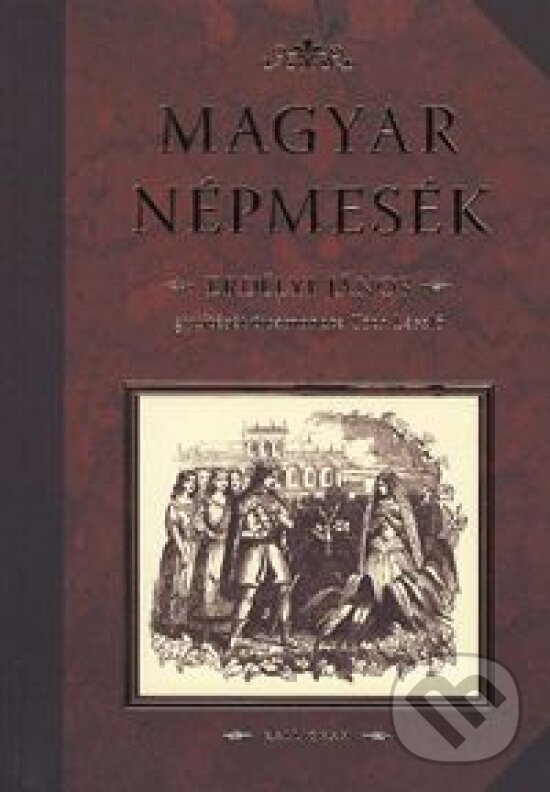 Kniha: Magyar népmesék (László Tóth). Kalligram Kniha: Magyar népmesék (László Tóth). Kalligram