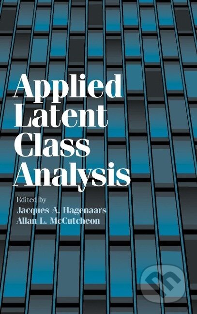 Kniha: Applied Latent Class Analysis (Jacques A. Hagenaars). Cambridge University Press, 2006 Kniha: Applied Latent Class Analysis (Jacques A. Hagenaars). Cambridge University Press, 2006