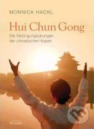 Kniha: Hui Chun Gong (Monnica Hacklová). Irisiana, 2012 Kniha: Hui Chun Gong (Monnica Hacklová). Irisiana, 2012