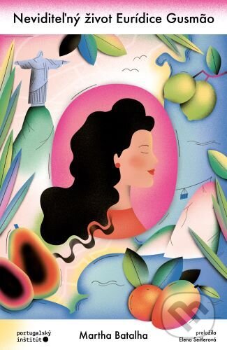 Kniha: Neviditeľný život Eurídice Gusmão (Martha Batalha). Portugalský inštitút, 2025 Kniha: Neviditeľný život Eurídice Gusmão (Martha Batalha). Portugalský inštitút, 2025