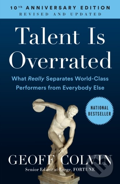 Kniha: Talent Is Overrated (Geoff Colvin). Portfolio, 1900 Kniha: Talent Is Overrated (Geoff Colvin). Portfolio, 1900
