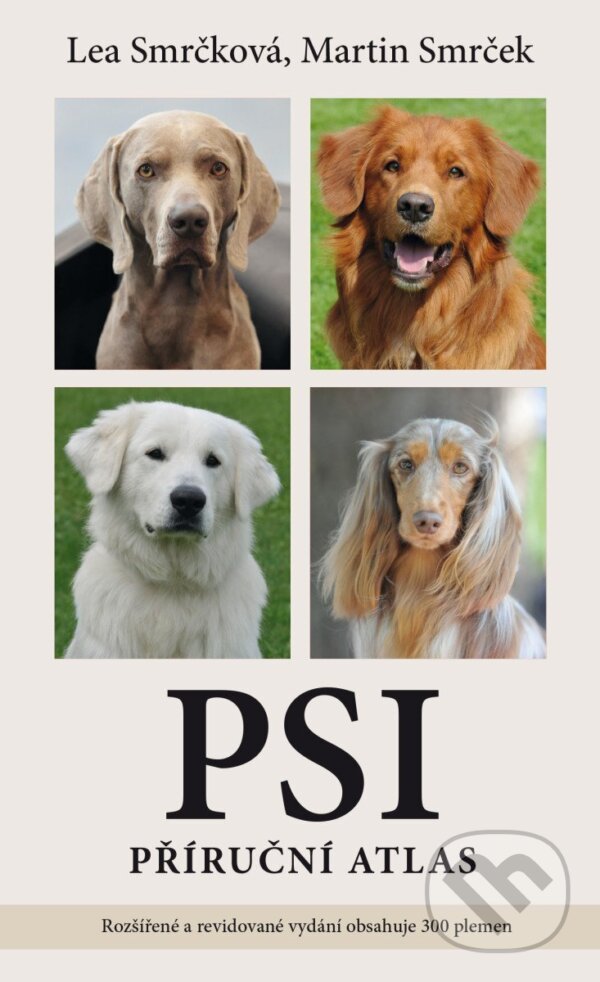 Kniha: Psi – příruční atlas (Lea Smrčková a Martin Smrček). Universum, 2026 Kniha: Psi – příruční atlas (Lea Smrčková a Martin Smrček). Universum, 2026