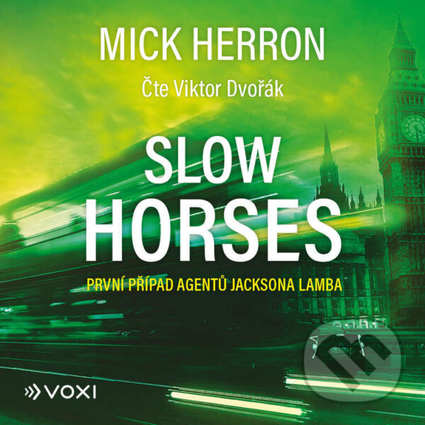 Audiokniha: Slow Horses (Mick Herron). Voxi, 2025 Audiokniha: Slow Horses (Mick Herron). Voxi, 2025