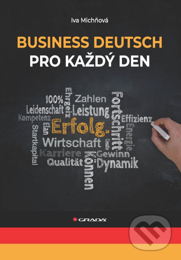 E-kniha: Business Deutsch pro každý den (Iva Michňová). Grada, 2025 E-kniha: Business Deutsch pro každý den (Iva Michňová). Grada, 2025