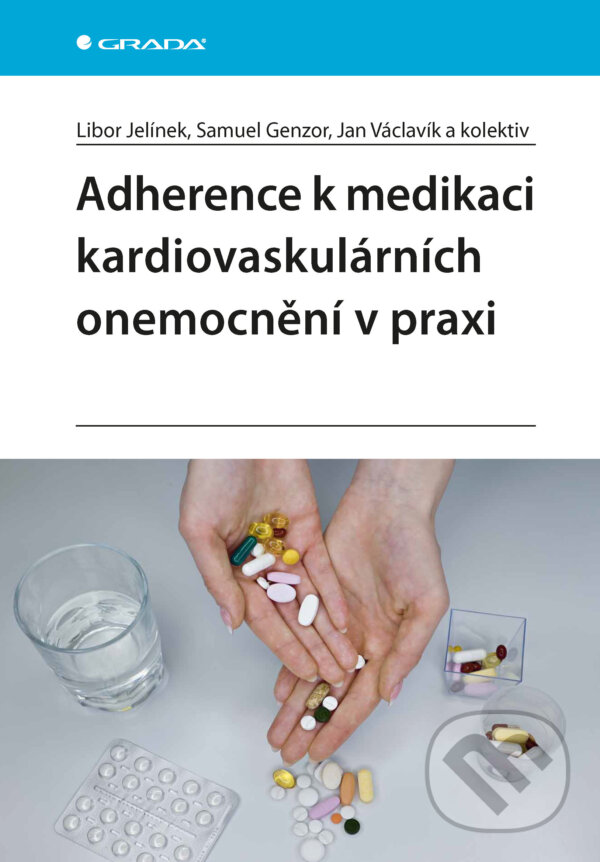 E-kniha: Adherence k medikaci kardiovaskulárních onemocnění v praxi (Libor Jelínek, Samuel Genzor, Václavík Jan a kolektív). Grada, 2025 E-kniha: Adherence k medikaci kardiovaskulárních onemocnění v praxi (Libor Jelínek, Samuel Genzor, Václavík Jan a kolektív). Grada, 2025
