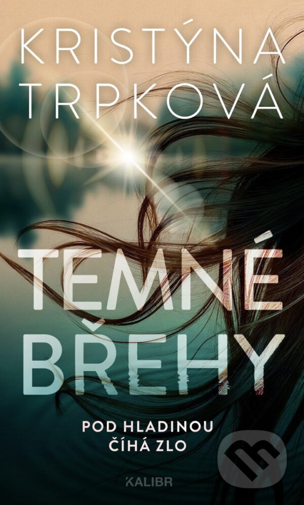 Kniha: Temné břehy (Kristýna Trpková). Kalibr, 2026 Kniha: Temné břehy (Kristýna Trpková). Kalibr, 2026