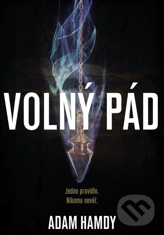 Kniha: Volný pád (Adam Hamdy). XYZ, 2018 Kniha: Volný pád (Adam Hamdy). XYZ, 2018
