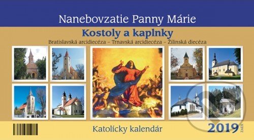 Katolícky kalendár 2019 - Nanebovzatie Panny Márie (Kostoly a kaplnky), Zaex, 2018