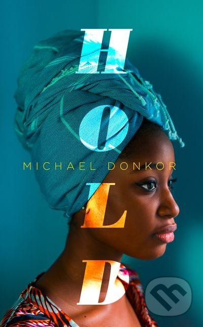Kniha: Hold (Michael Donkor). Fourth Estate, 2018 Kniha: Hold (Michael Donkor). Fourth Estate, 2018